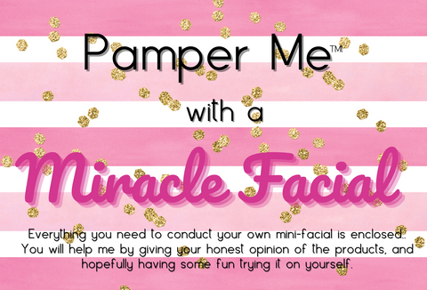 Pamper Me™ with a Miracle Facial In A Bag