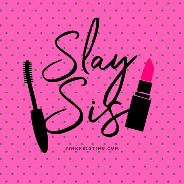 Slay Sis Sticker (DOWNLOAD ONLY)